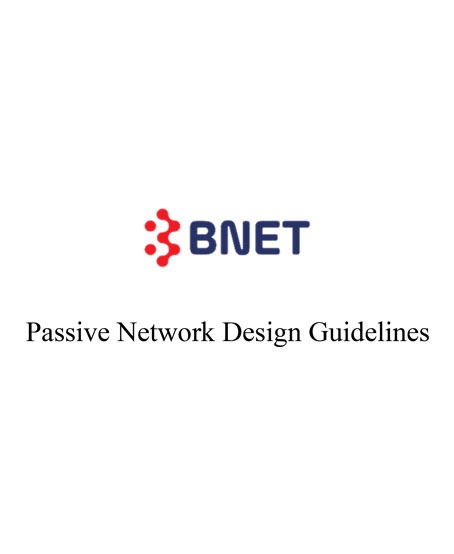 Passive Network Design Guidelines